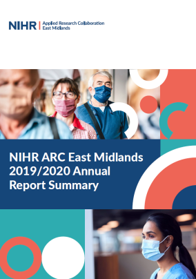 NIHR ARC East Midlands Annual Report Summary 2019-20